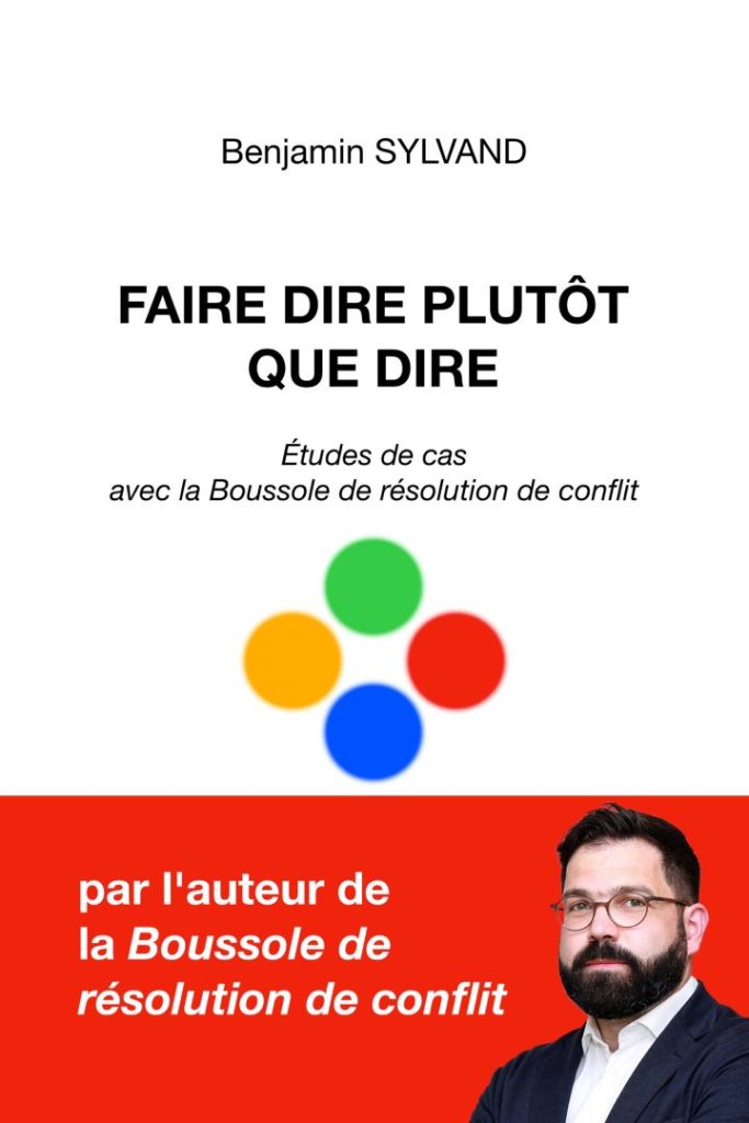 Faire dire plutôt que dire: Études de cas avec la Boussole de résolution de conflit